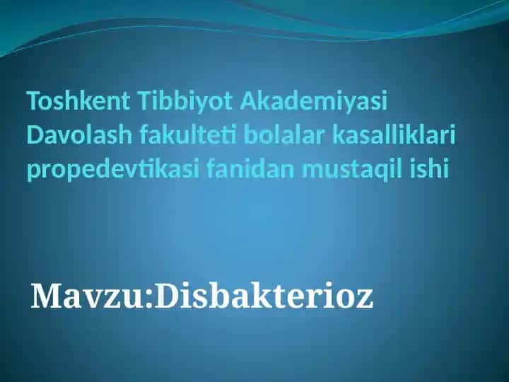 Toshkent Tibbiyot Akademiyasi Davolash fakulteti bolalar kasalliklari propedevtikasi fanidan mustaqil ishi