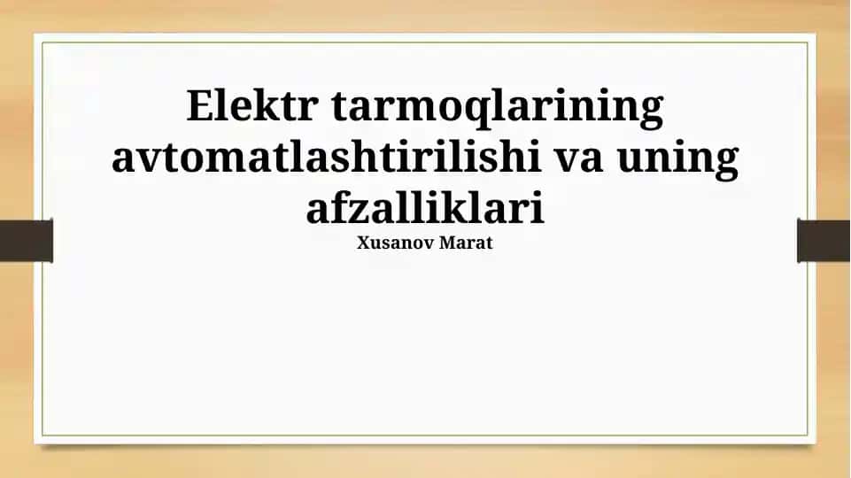 Elektr tarmoqlarining avtomatlashtirilishi va uning afzalliklari