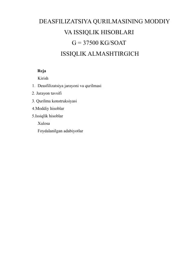 DEASFILIZATSIYA QURILMASINING MODDIY VA ISSIQLIK HISOBLARI G = 37500 KG/SOAT ISSIQLIK ALMASHTIRGICH