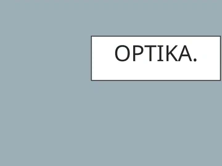 Optika