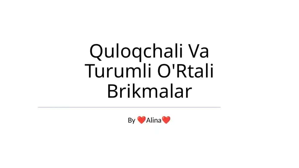 Quloqchali Va Turumli O'Rtali Brikmalar