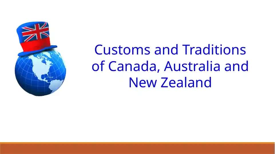 Customs and Traditions of Canada, Australia and New Zealand