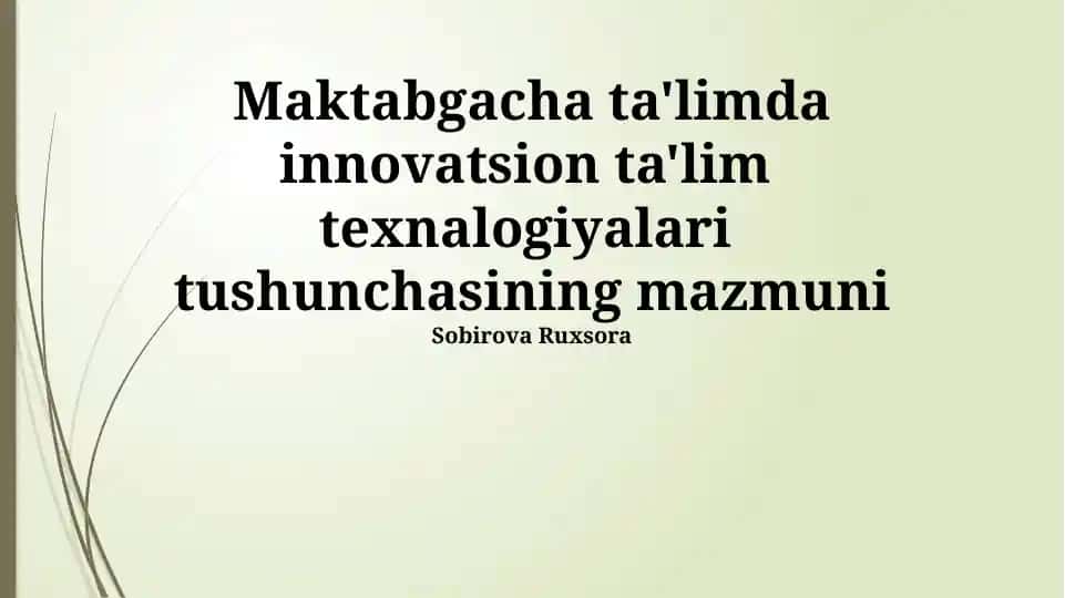 Maktabgacha ta'limda innovatsion ta'lim texnalogiyalari tushunchasining mazmuni