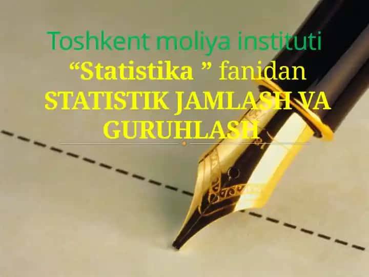 Statistik ma'lumotlarni jamalash va guruhlash