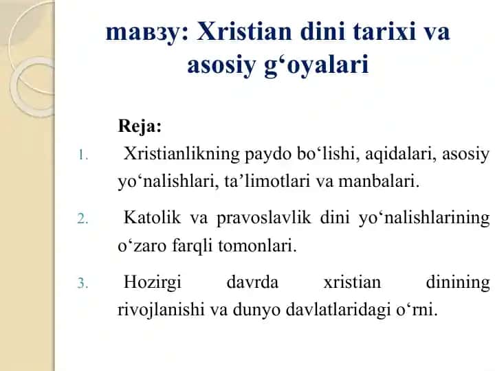 Xristiandini tarixi va asosiy g‘oyalari
