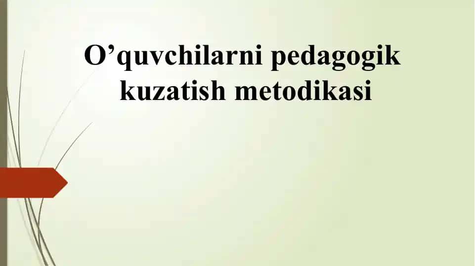 O’quvchilarni pedagogik kuzatish metodi