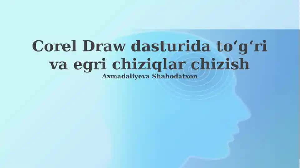 Corel Draw dasturida toʻgʻri va egri chiziqlar chizish