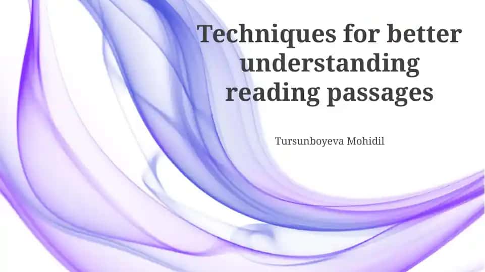 Techniques for better understanding reading passages