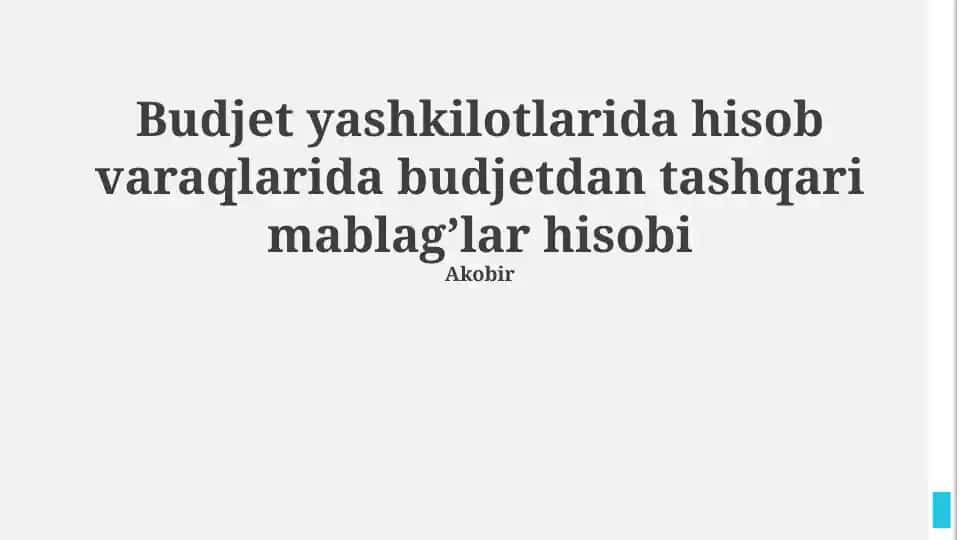 Budjet yashkilotlarida hisob varaqlarida budjetdan tashqari mablag’lar hisobi