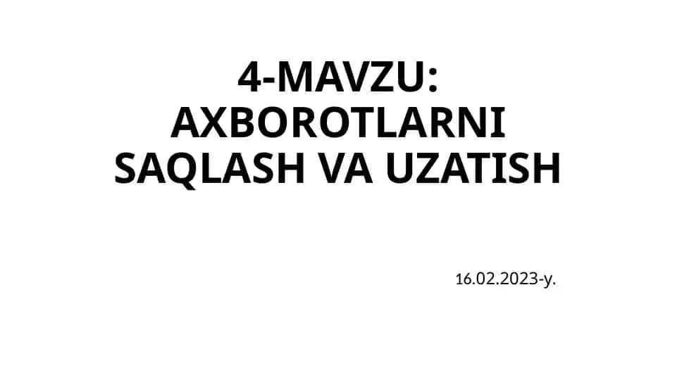 Axborotlarni saqlash va uzatishning zamonaviy texnologiyalari