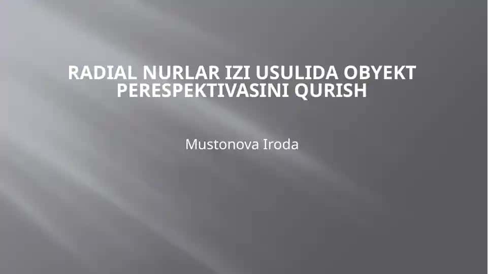 Radial nurlar izi usuli obyekt perespektivasini qurish