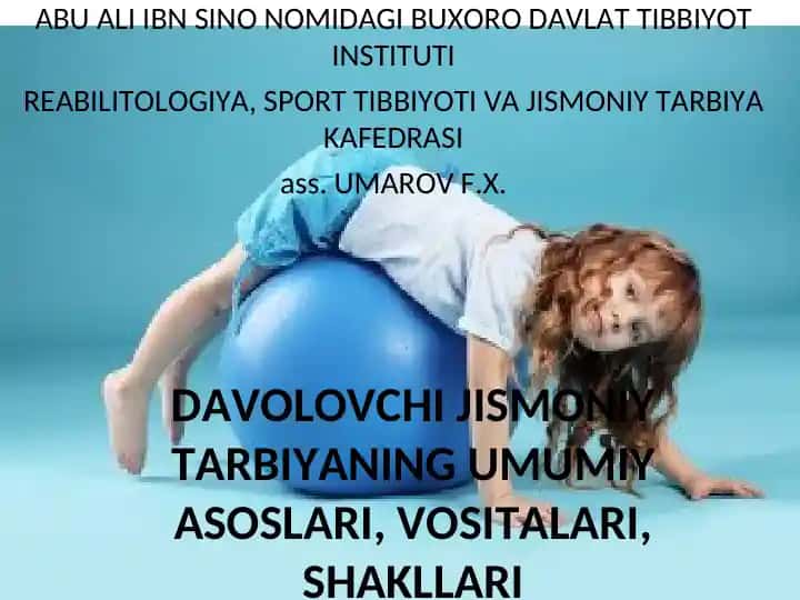 DAVOLOVCHI JISMONIY TARBIYANING UMUMIY ASOSLARI, VOSITALARI, SHAKLLARI