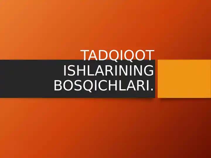 TADQIQOT ISHLARINING BOSQICHLARI
