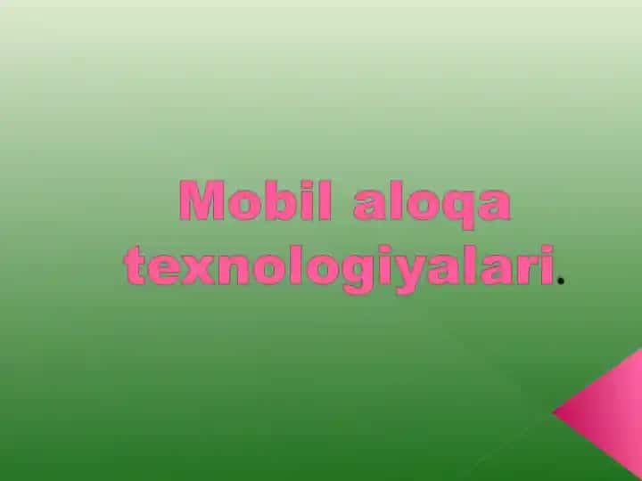 Mobil alogqa texnologiyalari