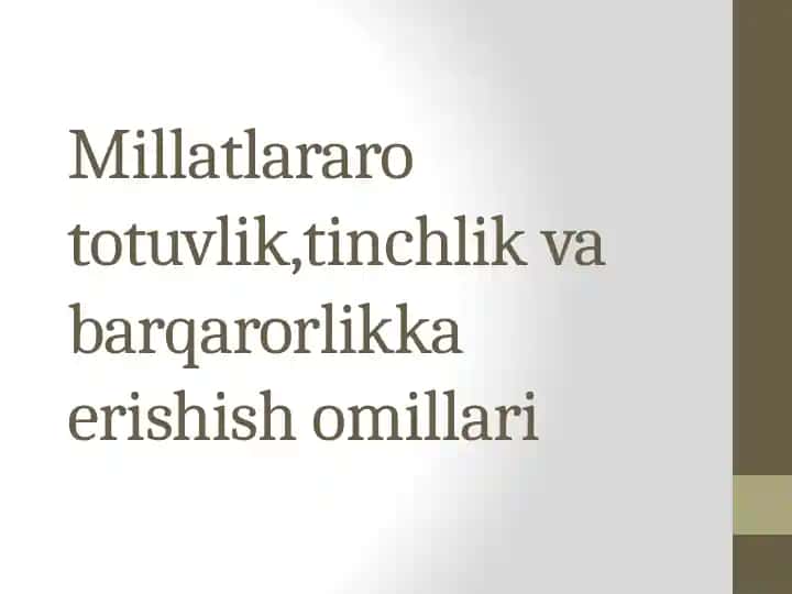 Millatlararo totuvlik, tinchlik va barqarorlikka erishish omillari