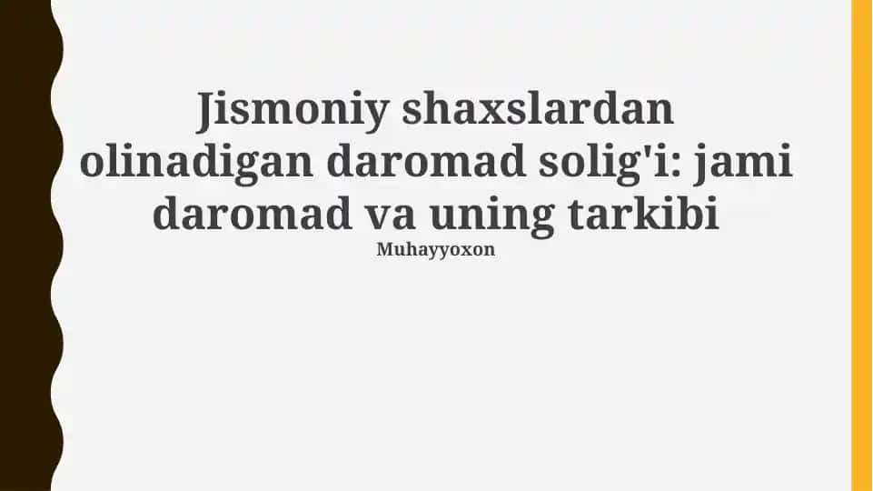 Jismoniy shaxslardan olinadigan daromad solig'i: jami daromad va uning tarkibi