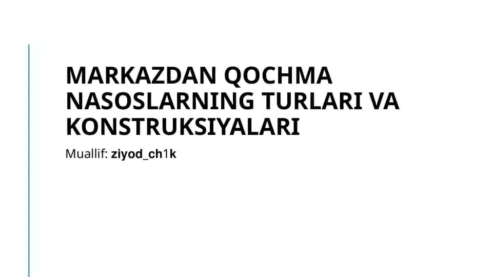 Markazdan qochma nasoslarning turlari va konstruksiyalari