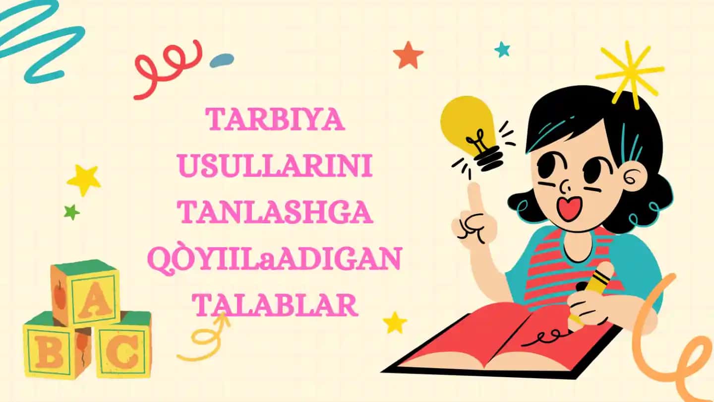 Tarbiya usullarini tanlashda