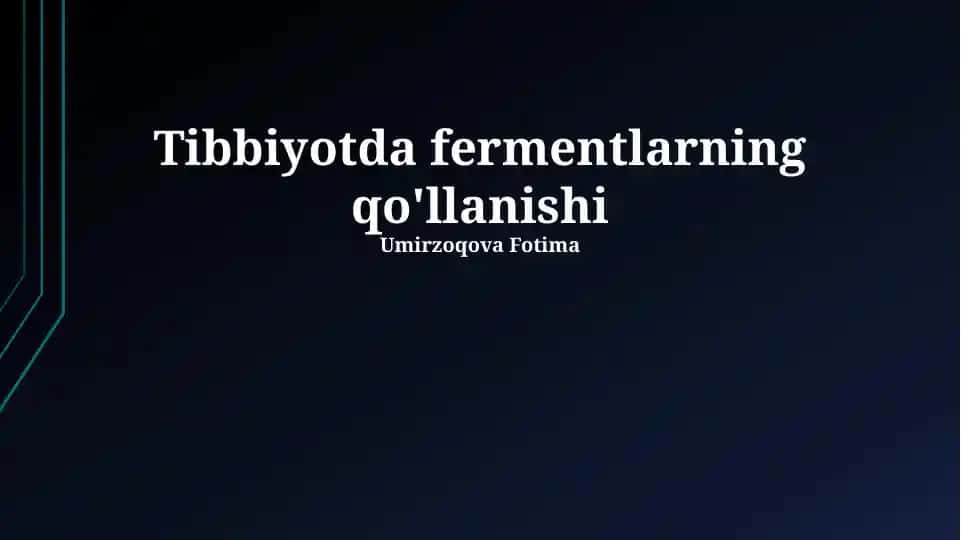 Tibbiyotda fermentlarning qo'llanishi