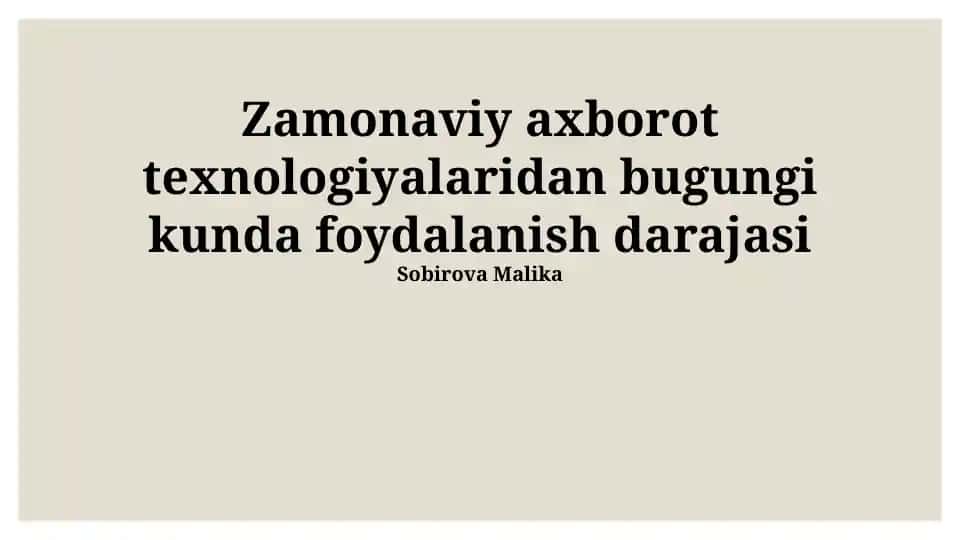Zamonaviy axborot texnologiyalaridan bugungi kunda foydalanish darajasi