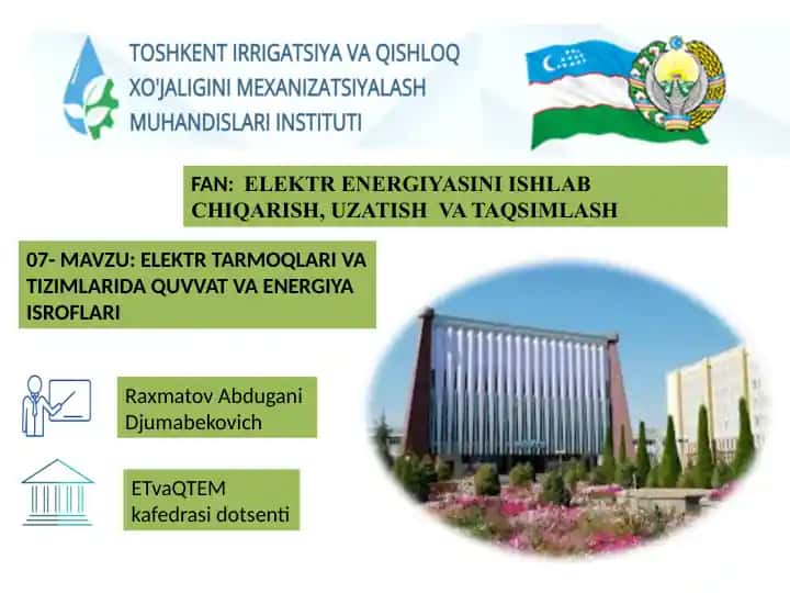 ELEKTRТАRMOQLARI VA TIZIMLARIDA QUVVAT VA ENERGIYA ISROFLARI