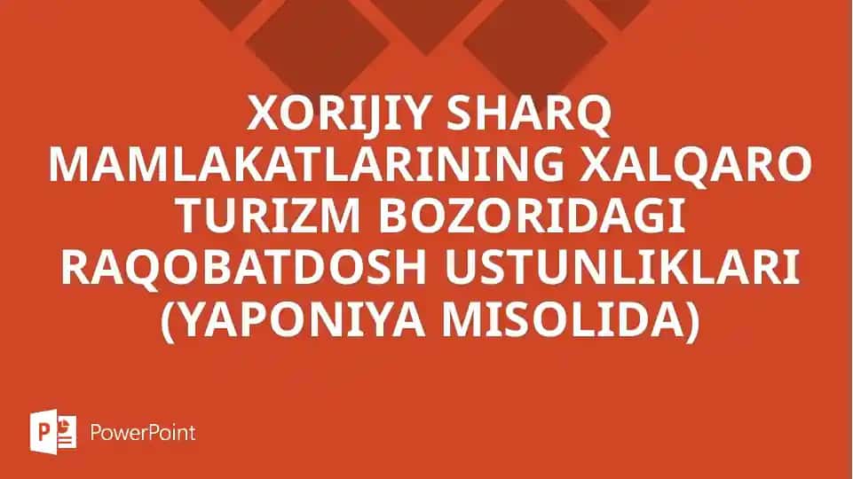 XORIJIY SHARQ MAMLAKATLARINING XALQARO TURIZM BOZORIDAGI RAQOBATDOSH USTUNLIKLARI (YAPONIYA MISOLIDA)