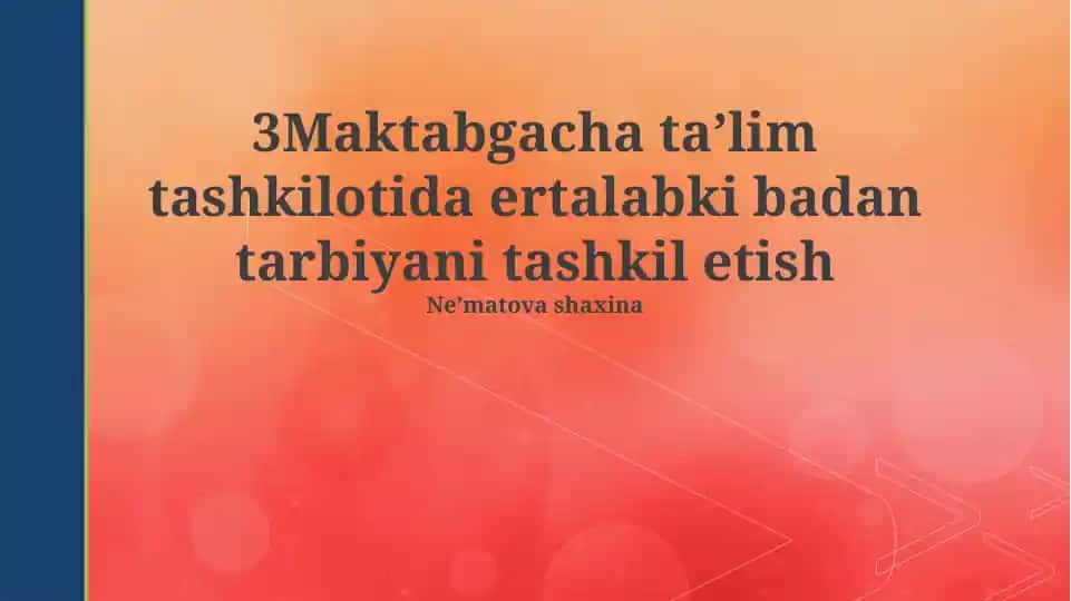 3Maktabgacha taʼlim tashkilotida ertalabki badan tarbiyani tashkil etish