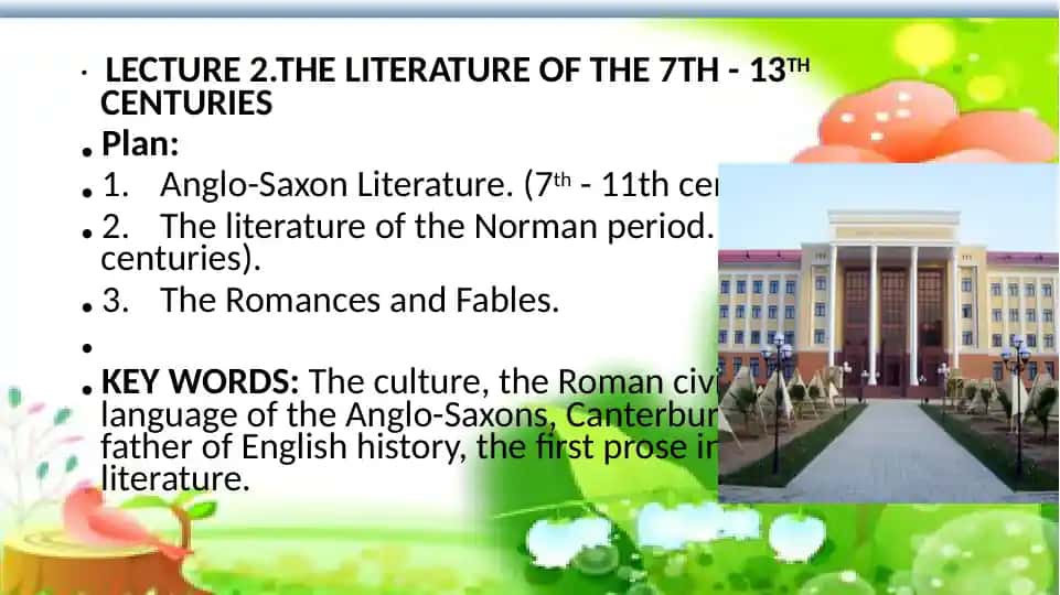 LECTURE 2.THE LITERATURE OF THE 7TH - 13TH CENTURIES