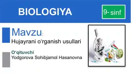 Hujayrani o‘rganish usullari