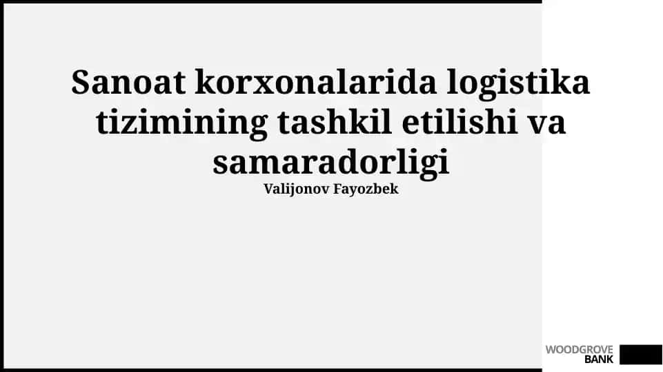 Logistika tizimining tashkil etilishi va samaradorligi