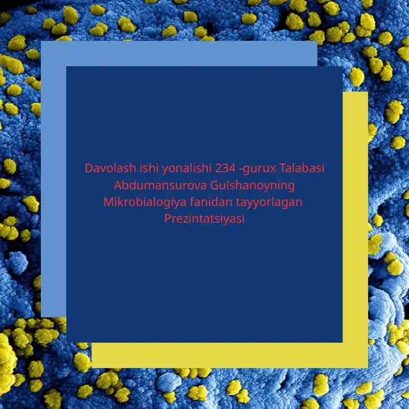 Mikrobialogiya fanidan tayyorlagan Prezintatsiya