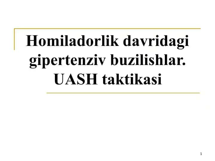 Gipertenziv buzilishlar. UASH taktikasi