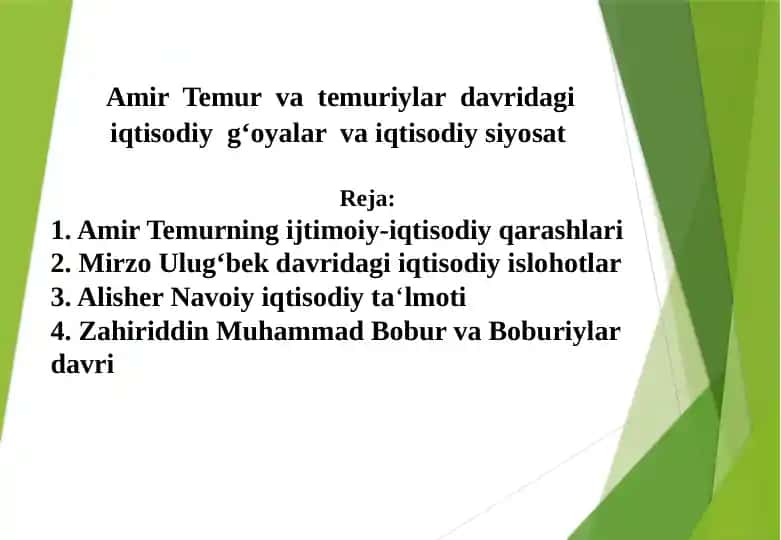 Amir Temur va temuriylar davridagi iqtisodiy g‘oyalari va iqtisodiy siyosat