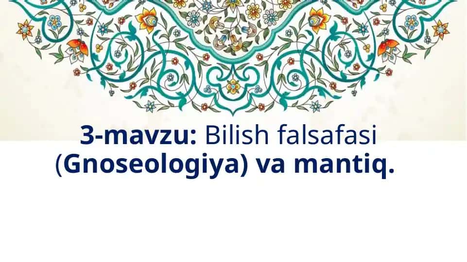 Bilish falsafasi (Gnoseologiya) va mantiq