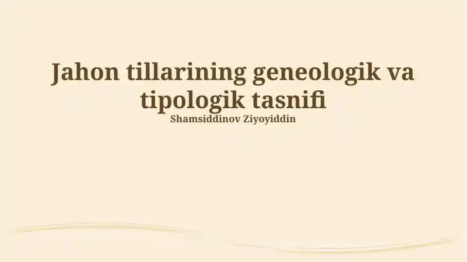 Jahon tillarining geneologik va tipologik tasnifi