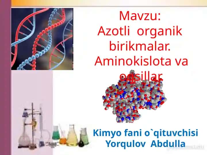 Azotli organik birikmalar. Aminokislota va oqsillar.