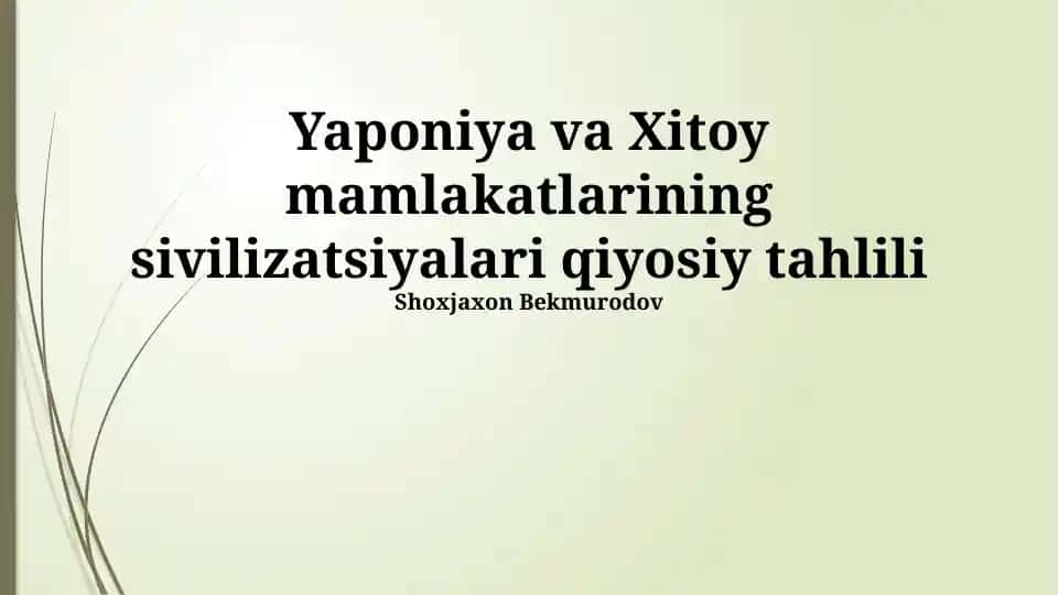 Yaponiya va Xitoy mamlakatlarining sivilizatsiyalari qiyosiy tahlili