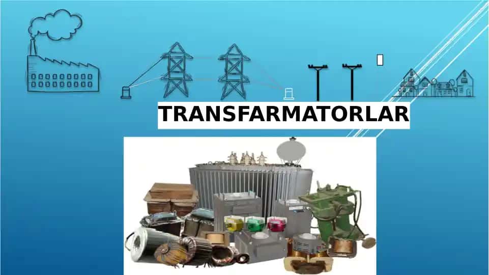 TRANSFARMATORLAR