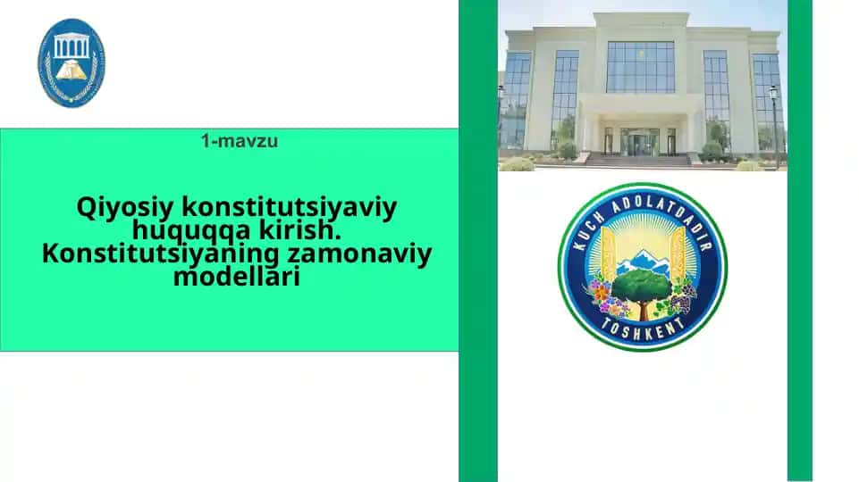 Qiyosiy konstitutsiyaviy huquqqa kirish. Konstitutsiyaning zamonaviy modellari