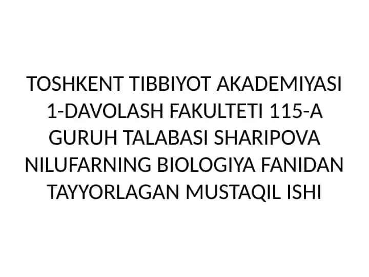 Sharipova Nilufarning biologiya fanidan tayyorlagan mustaqil ishi