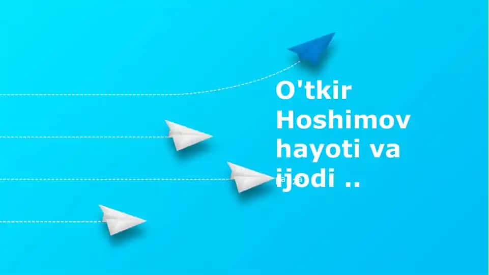 O'tkir Hoshimov hayoti va ijodi
