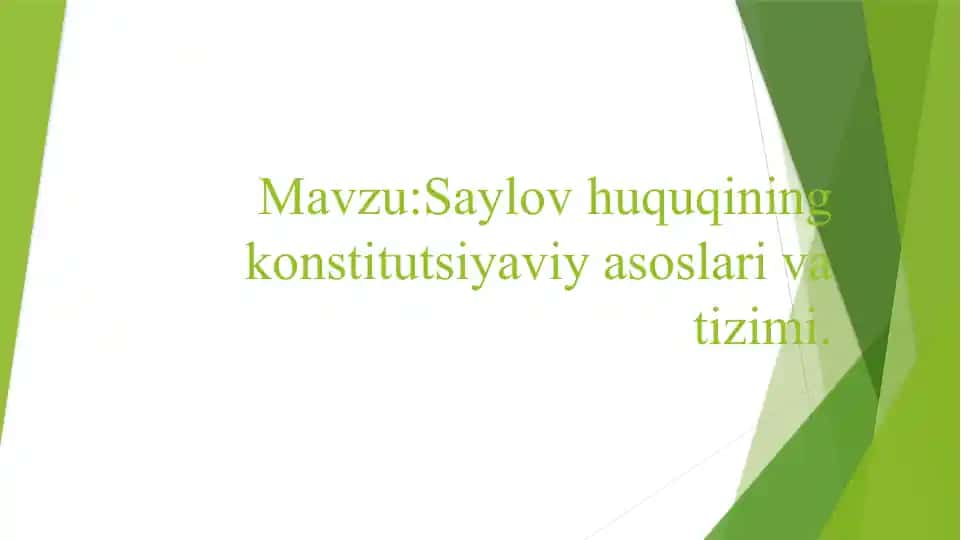 Saylov Huquqining Konstitutsiyaviy Asoslari Va Tizimi