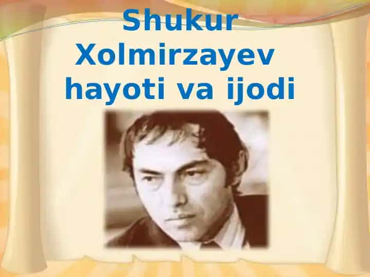 Shukur Xolmirzayev hayotidan