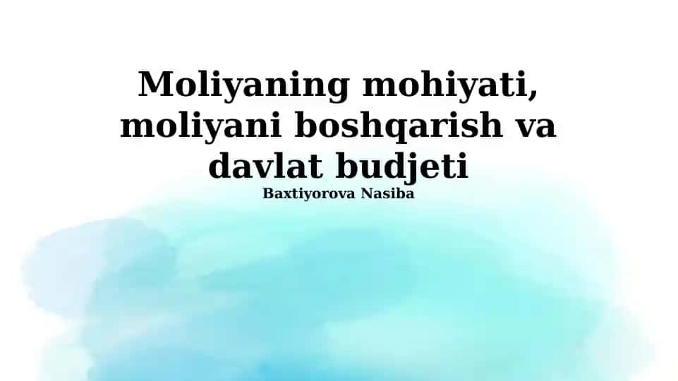Moliyaning mohiyati, moliyani boshqarish va davlat budjeti