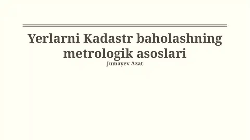 Yerlarni Kadastr baholashning metrologik asoslari
