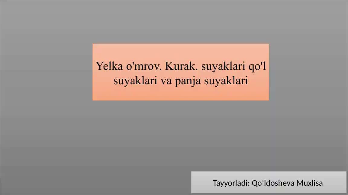 Yelka, O‘mrov, Kurak va Qo‘l Suyaklari Anatomiyasi