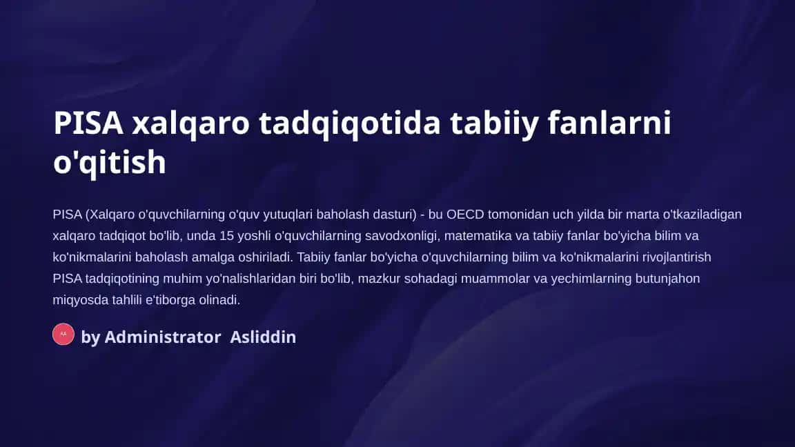 PISA xalqaro tadqiqotida tabiiy fanlarni o'qitish