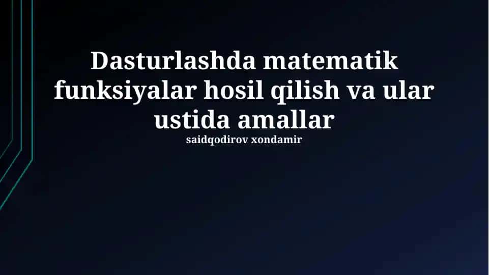 Dasturlashda Matematik Funksiyalar Hosil Qilish