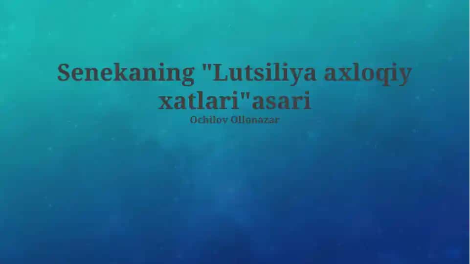 Senekaning "Lutsiliya axloqiy xatlari" asari