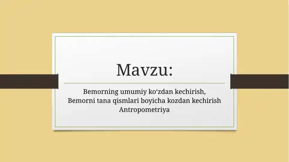 Bemorning umumiy koʻzdan kechirish, Bemorni tana qismlari boyicha kozdan kechirish Antropometriya